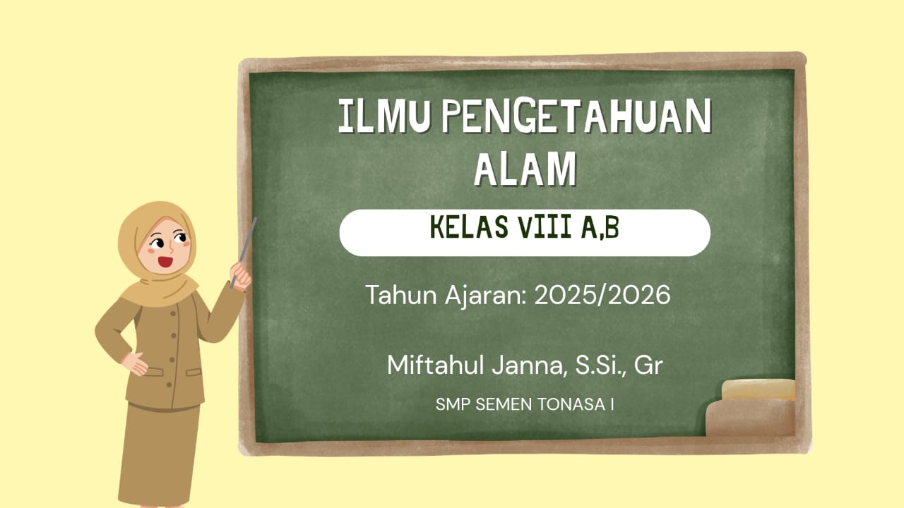 IPA ( MIFTAHUL JANNA, S.Si., Gr.) Kelas VIII Semester Ganjil 2025